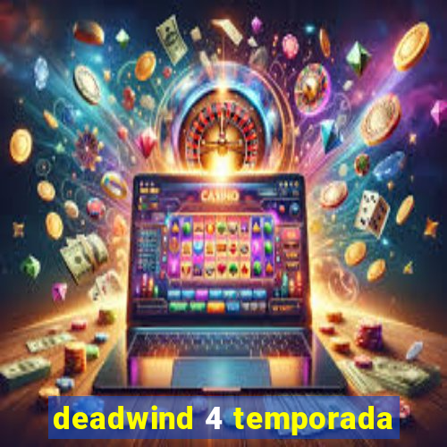 deadwind 4 temporada